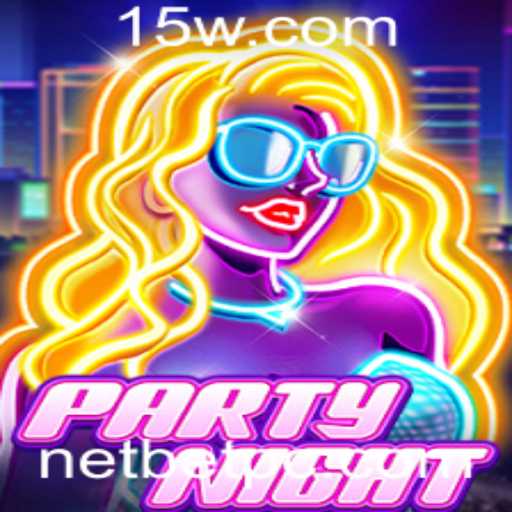 Descubra o Novo Fenômeno em Jogos: PartyNight e Como Ele Está Revolucionando o Entretenimento com Netbet